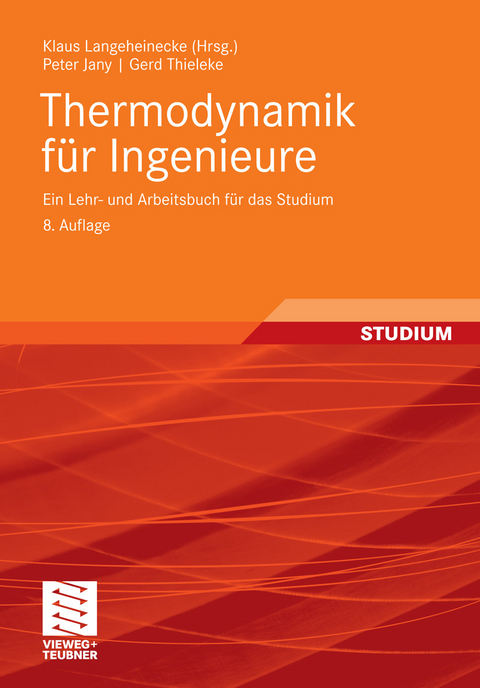 Thermodynamik für Ingenieure -  Klaus Langeheinecke,  Peter Jany,  Gerd Thieleke,  Kay-Jochen Langeheinecke
