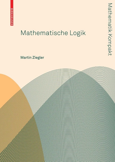 Mathematische Logik -  Martin Ziegler