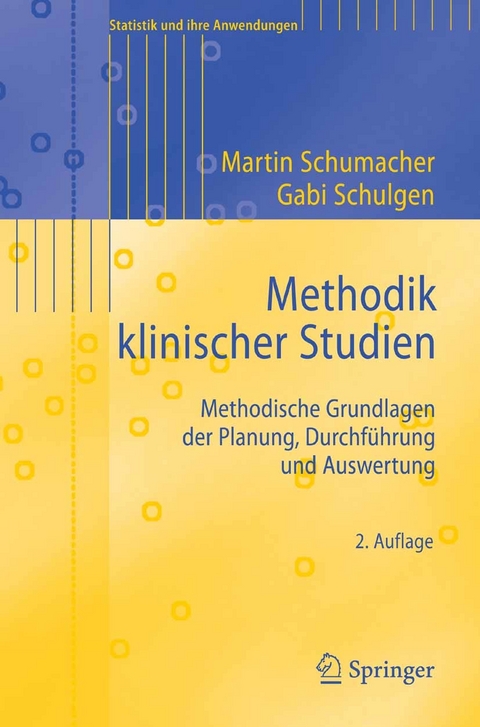 Methodik klinischer Studien -  Martin Schumacher,  Gabriele Schulgen-Kristiansen