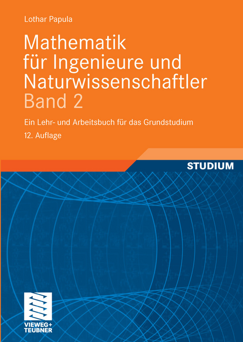 Mathematik für Ingenieure und Naturwissenschaftler Band 2 -  Lothar Papula