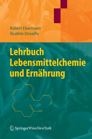 Lehrbuch Lebensmittelchemie und Ernährung - Robert Ebermann; Ibrahim Elmadfa