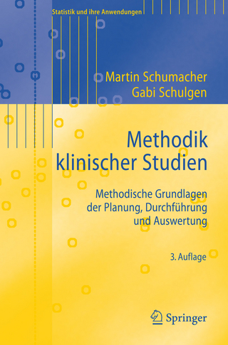 Methodik klinischer Studien - Martin Schumacher; Gabriele Schulgen-Kristiansen