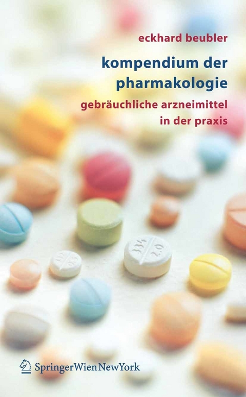 Kompendium der Pharmakologie -  Eckhard Beubler