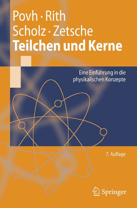 Teilchen und Kerne -  Bogdan Povh,  Klaus Rith,  Christoph Scholz,  Frank Zetsche