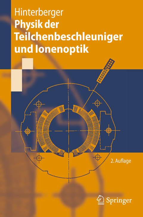 Physik der Teilchenbeschleuniger und Ionenoptik -  Frank Hinterberger