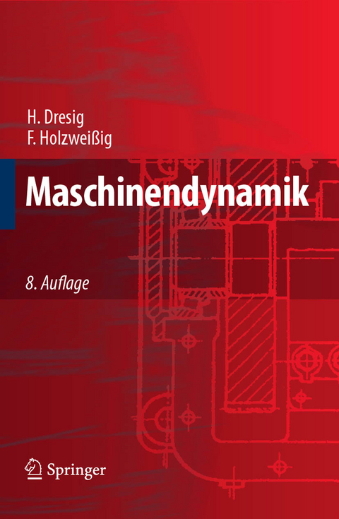 Maschinendynamik -  Ludwig Rockhausen,  Hans Dresig,  Franz Holzweißig