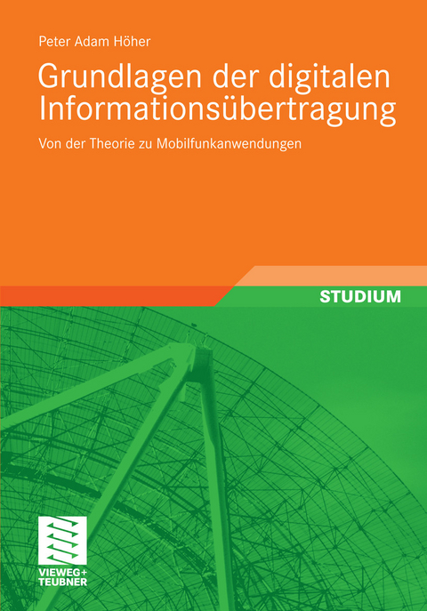 Grundlagen der digitalen Informationsübertragung -  Peter Adam Höher