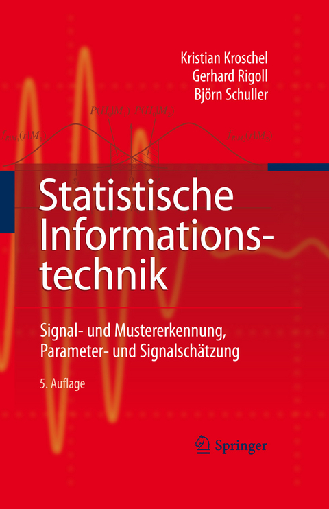 Statistische Informationstechnik -  Kristian Kroschel,  Gerhard Rigoll,  Björn Schuller