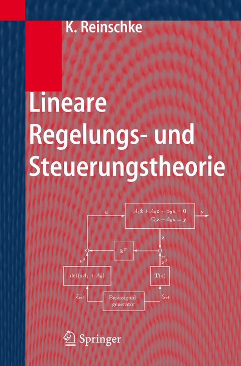 Lineare Regelungs- und Steuerungstheorie -  Kurt Reinschke