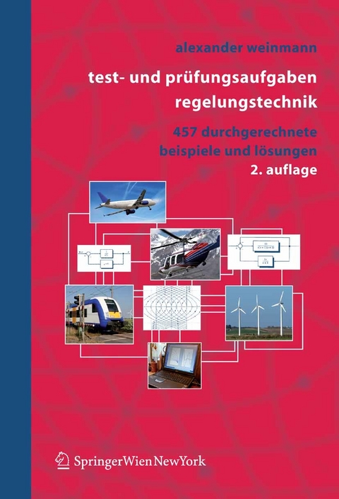 Test- und Prüfungsaufgaben Regelungstechnik -  Alexander Weinmann