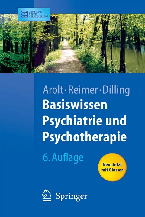 Basiswissen Psychiatrie und Psychotherapie - Volker Arolt, Christian Reimer, Horst Dilling