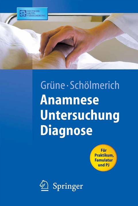Anamnese - Untersuchung - Diagnostik -  Stefan Grüne
