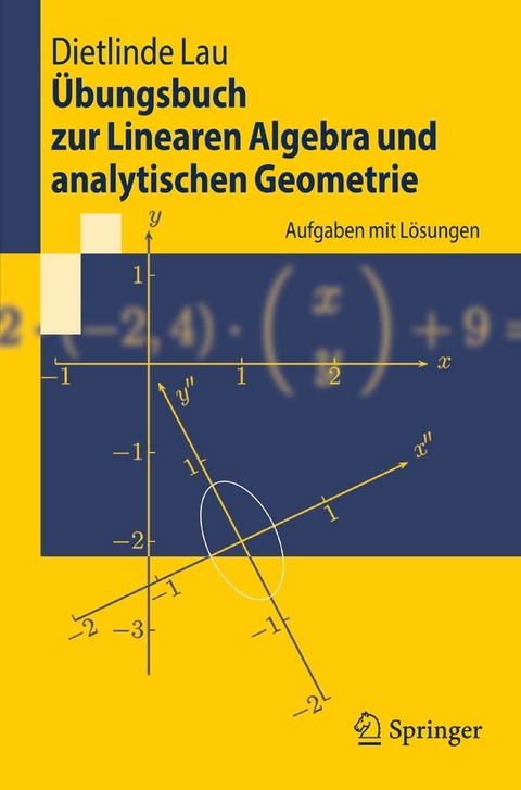 Übungsbuch zur Linearen Algebra und analytischen Geometrie -  Dietlinde Lau