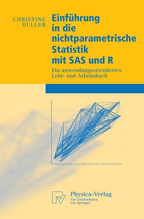 Einführung in die nichtparametrische Statistik mit SAS und R - Christine Duller