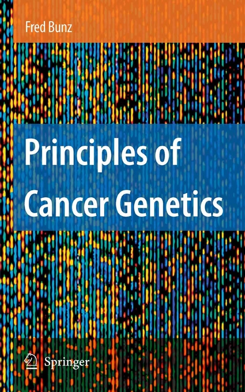 Principles of Cancer Genetics -  Fred Bunz