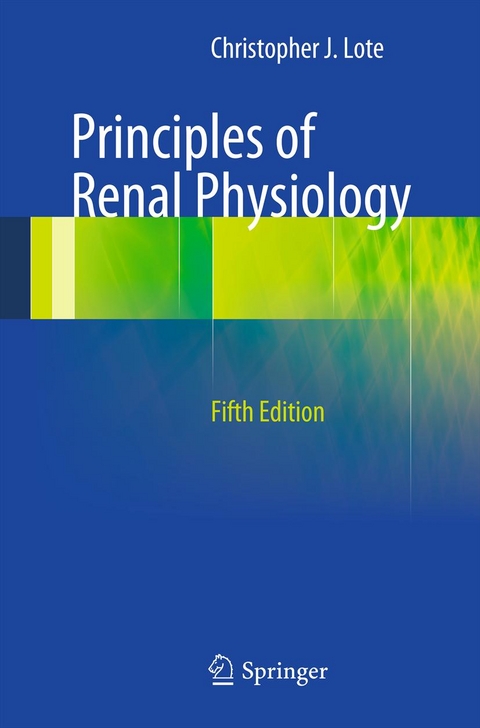 Principles of Renal Physiology -  Christopher J. Lote