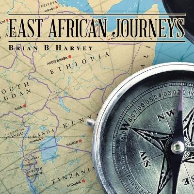 East African Journeys - Brian B Harvey