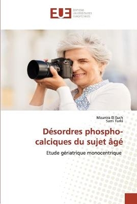 Désordres phospho-calciques du sujet âgé - Mounira EL EUCH, Sami Turki