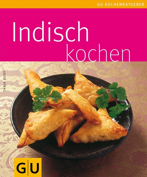 Indisch kochen - Tanja Dusy