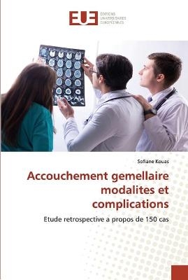 Accouchement gemellaire modalites et complications - Sofiane Kouas