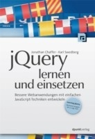 jQuery lernen und einsetzen -  Jonathan Chaffer,  Karl Swedberg