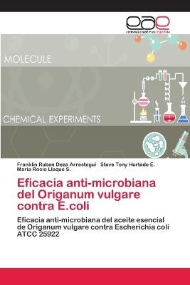 Eficacia anti-microbiana del Origanum vulgare contra E.coli - Franklin Ruben Deza Arrestegui, Steve Tony Hurtado E, María Rocío Llaque S