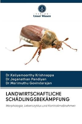 Landwirtschaftliche Schädlingsbekämpfung - Dr Kaliyamoorthy Krishnappa, Dr Jeganathan Pandiyan, Dr Marimuthu Govindarajan
