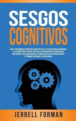 Sesgos Cognitivos - Jerrell Forman