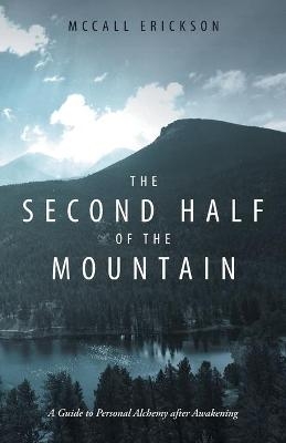 The Second Half of the Mountain - McCall Erickson