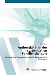 AuthentizitÃ¤t in der systemischen Familientherapie - Gajic, Sonja