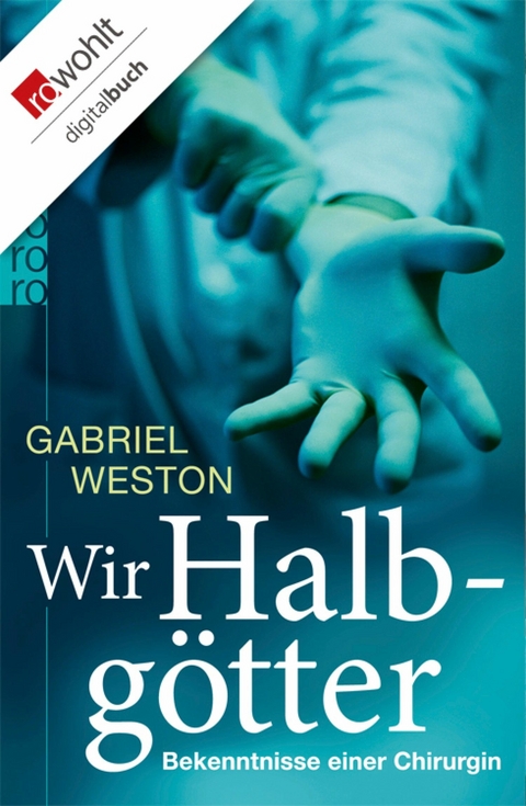 Wir Halbgötter -  Gabriel Weston
