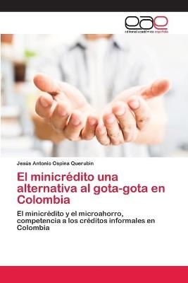 El minicrédito una alternativa al gota-gota en Colombia - Jesús Antonio Ospina Querubin