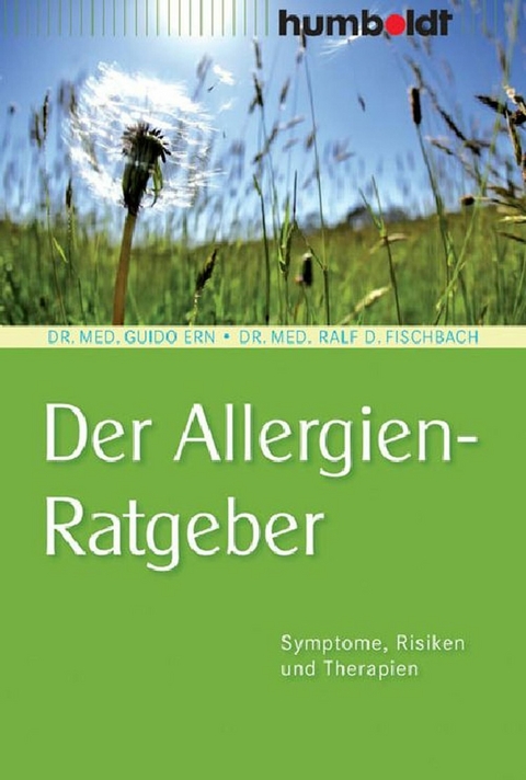 Der Allergien-Ratgeber - Dr. med. Guido Ern, Dr. med. Ralf D. Fischbach