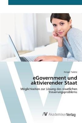 eGovernment und aktivierender Staat - Holger Tuletz