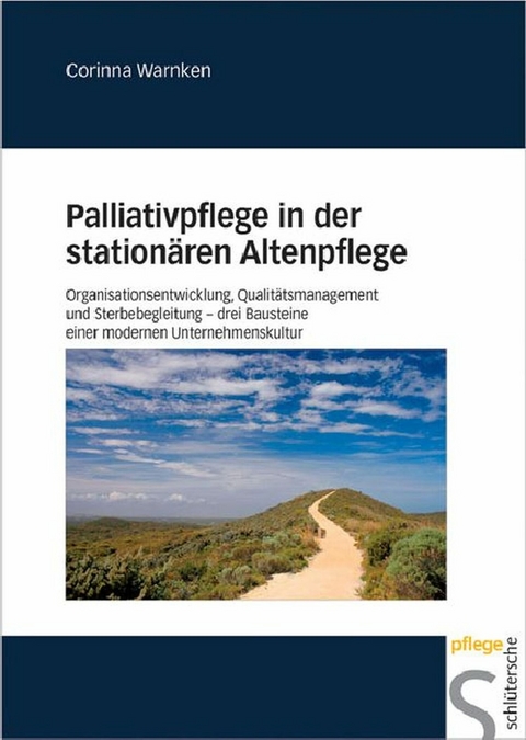 Palliativpflege in der stationären Altenpflege -  Corinna Warnken