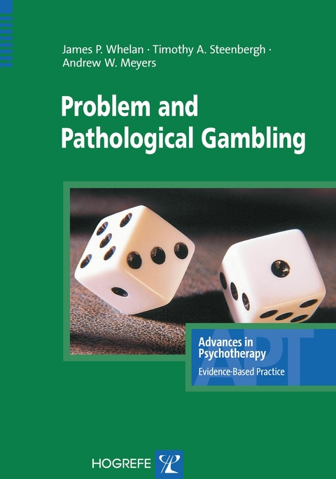 Problem and Pathological Gambling - James P Whelan, Andrew W Meyers, Timothy A Steenbergh