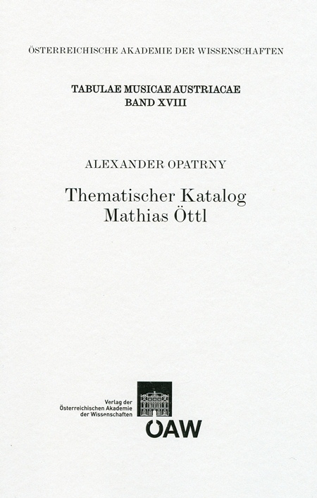 Thematischer Katalog Mathias Öttl - Alexander Opatrny