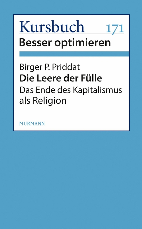 Die Leere der Fülle - Birger P. Priddat