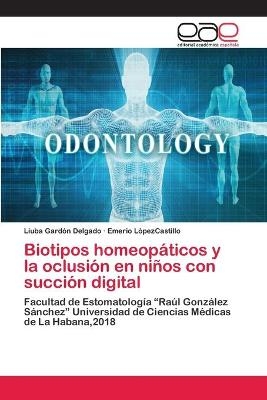 Biotipos homeopáticos y la oclusión en niños con succión digital - Liuba Gardón Delgado, Emerio LópezCastillo