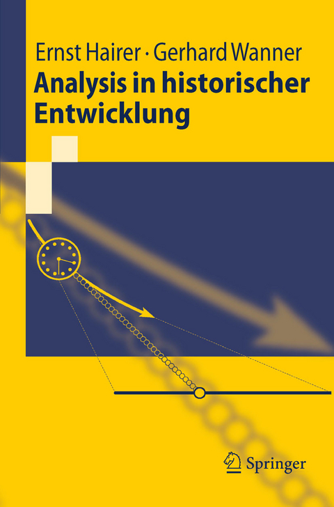 Analysis in historischer Entwicklung -  Ernst Hairer,  Gerhard Wanner