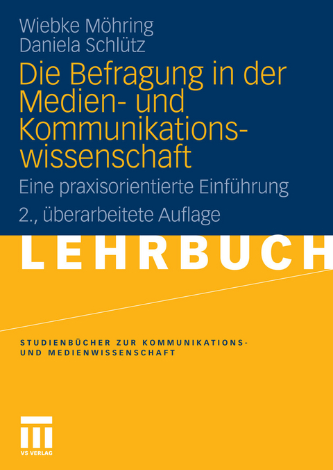 Die Befragung in der Medien- und Kommunikationswissenschaft -  Wiebke Möhring,  Daniela Schlütz