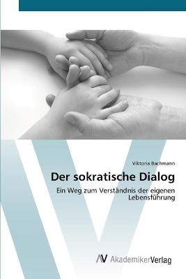 Der sokratische Dialog - Viktoria Bachmann