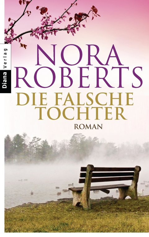 Die falsche Tochter -  Nora Roberts