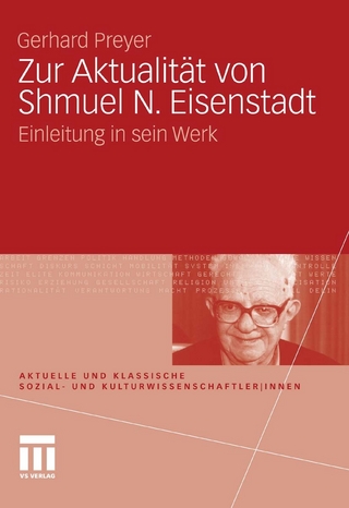 Zur Aktualität von Shmuel N. Eisenstadt - Gerhard Preyer