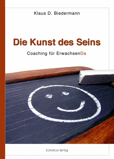 Die Kunst des Seins - Klaus D. Biedermann