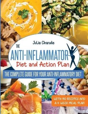 The Anti-Inflammatory Diet and Action Plan - Julia Chandie
