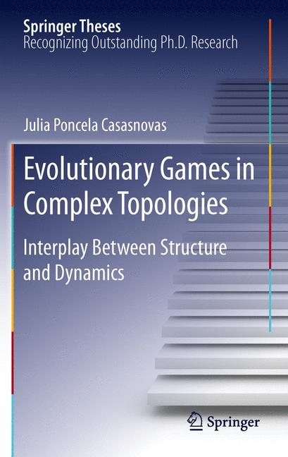 Evolutionary Games in Complex Topologies - Julia Poncela Casasnovas