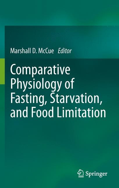 Comparative Physiology of Fasting, Starvation, and Food Limitation - 