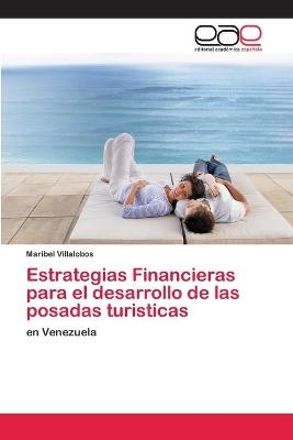 Estrategias Financieras para el desarrollo de las posadas turisticas - Maribel Villalobos