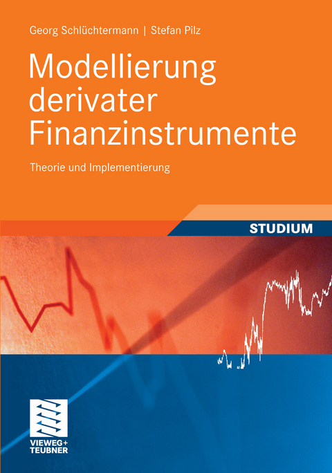 Modellierung derivater Finanzinstrumente - Georg Schlüchtermann, Stefan Pilz